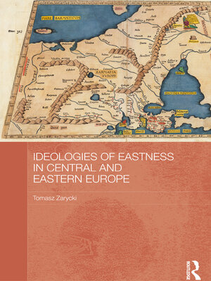 cover image of Ideologies of Eastness in Central and Eastern Europe